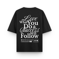 Love what you do Oversized T-shirt