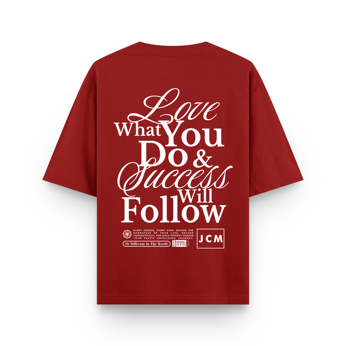 Love what you do Oversized T-shirt